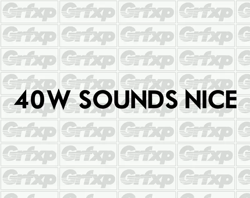 40 Wt Sounds Nice Sticker 1