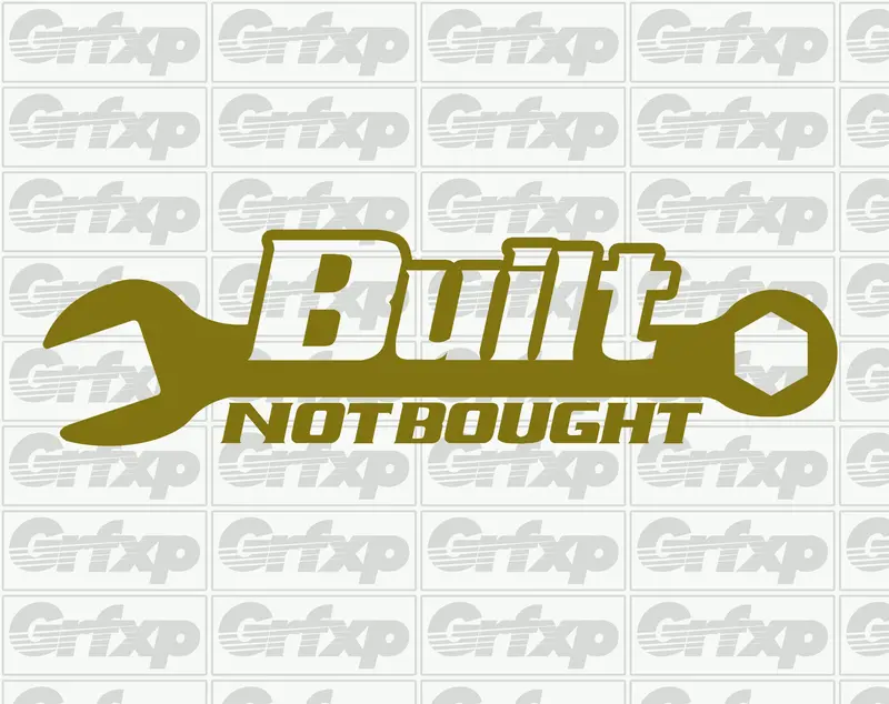 Built Not Bought Wrench Style Sticker 1
