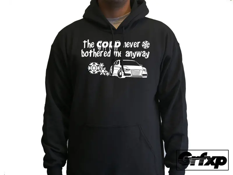 Cold Never Bothered Me Anyway Drift Hoodie 3