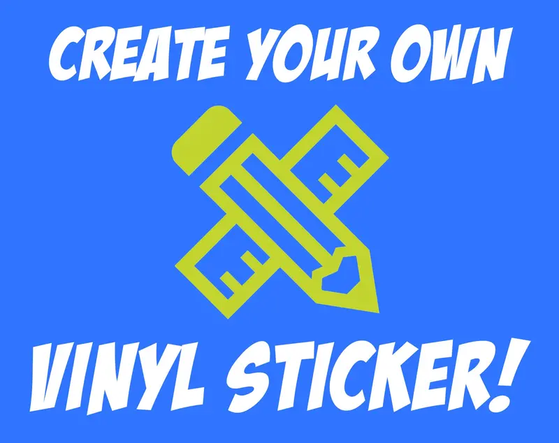 Create Your Own Custom Die-Cut Vinyl Sticker! 1