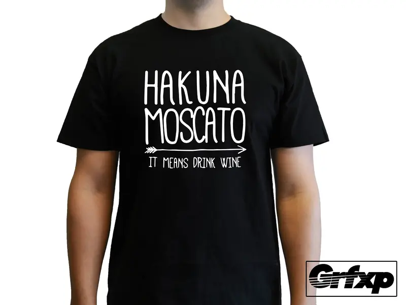 Hakuna Moscato (It Means Drink Wine) T-Shirt 1