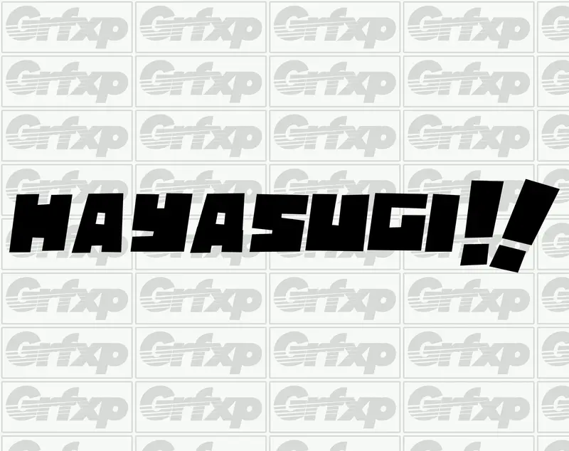 Hayasugi "It's Too Fast" Sticker 1