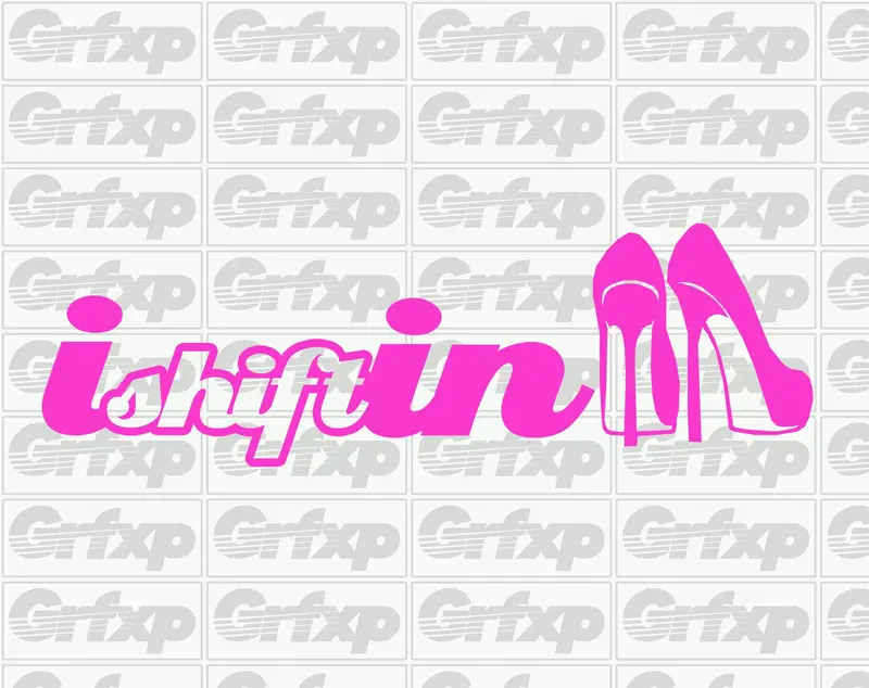 I Shift In Heels Sticker 1