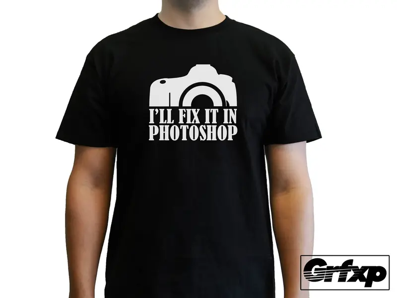 I'll Fix It In Photoshop T-Shirt 1