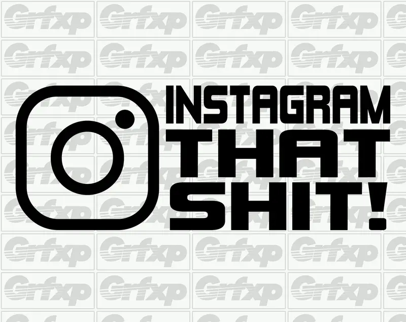 Instagram That Shit Sticker 1