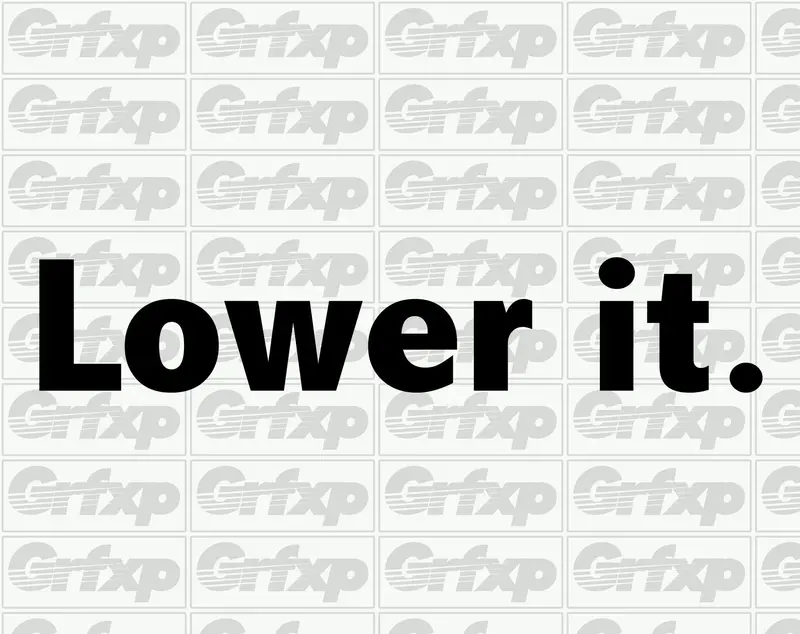 Lower It. Sticker 1