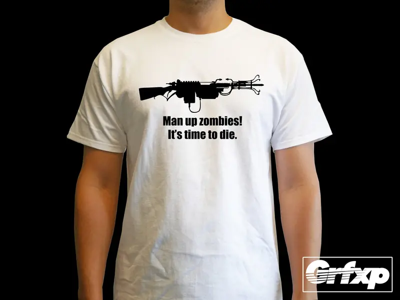 Man Up Zombies, It's Time To Die T-Shirt 1