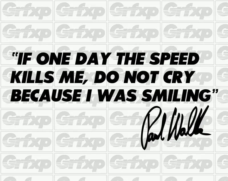 Paul Walker Quote W/Signature Sticker 1