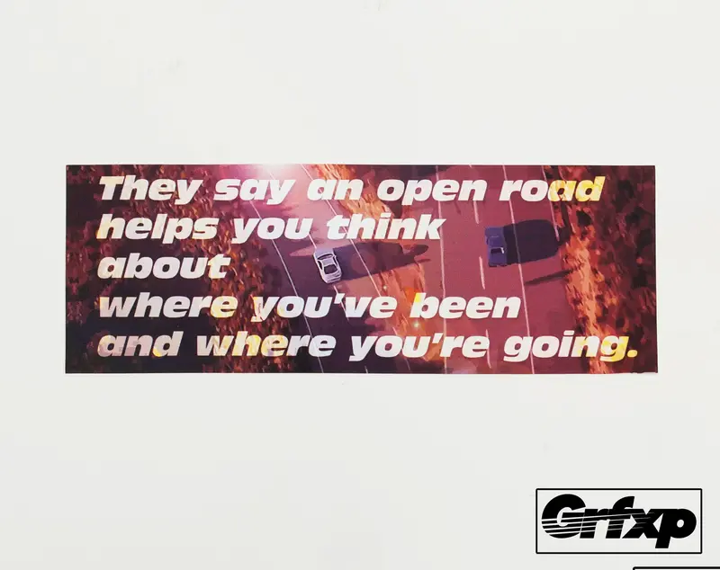 Paul Walker Tribute: Open Road Quote Printed (Donation) Sticker 1