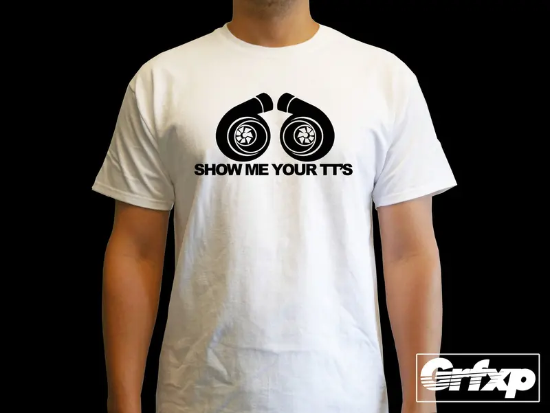 Show Me Your Tt's T-Shirt 1
