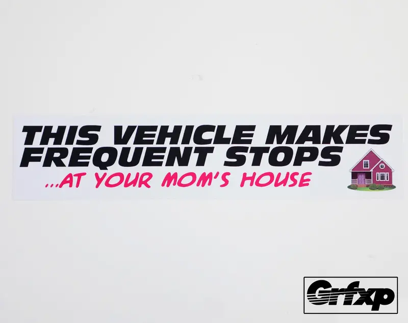 This Vehicle Stops... At Your Mom's House Printed Sticker 1